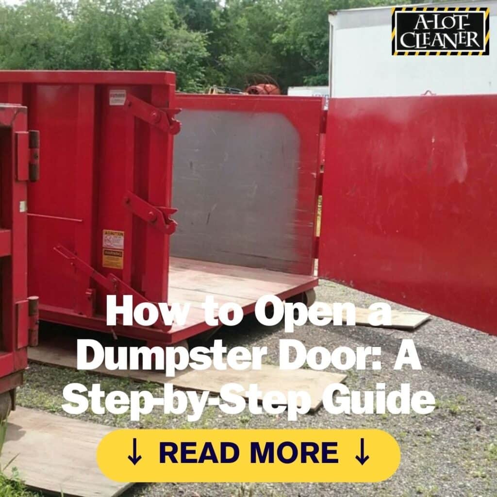 How to Open a Dumpster Door: A Step-by-Step Guide