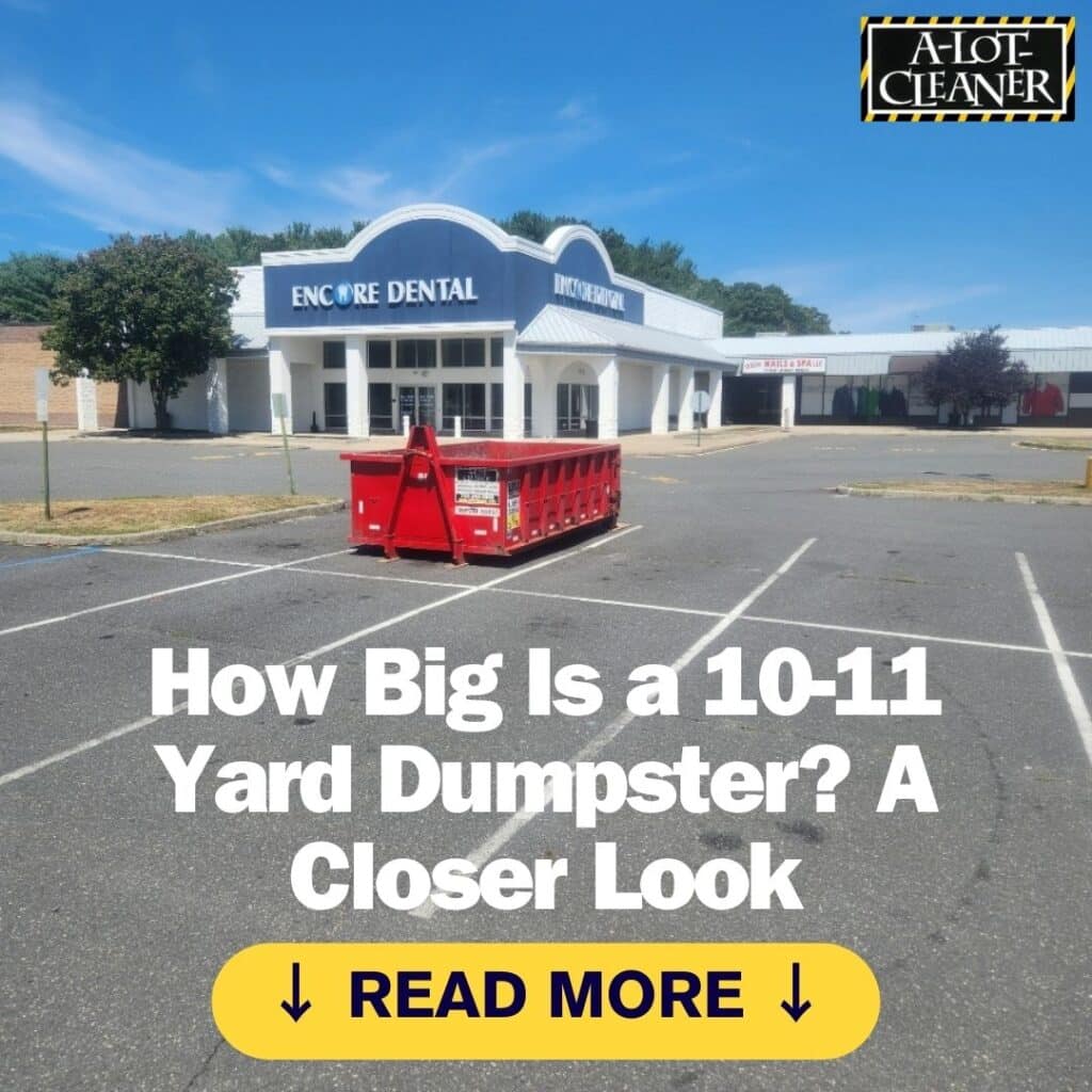 How Big Is a 10-11 Yard Dumpster? A Closer Look