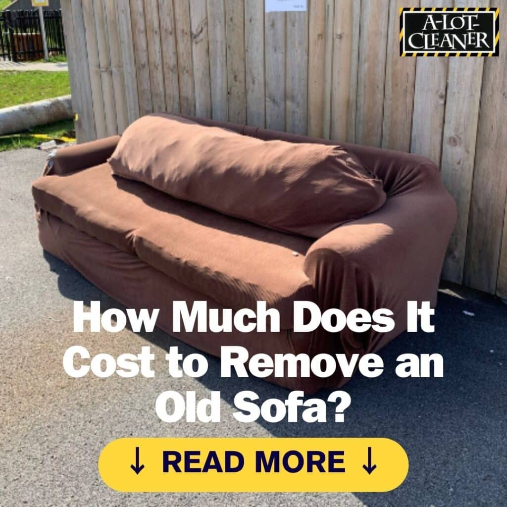 How Much Does It Cost to Remove an Old Sofa?