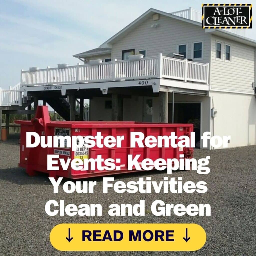 Dumpster Rental for Events: Keeping Your Festivities Clean and Green