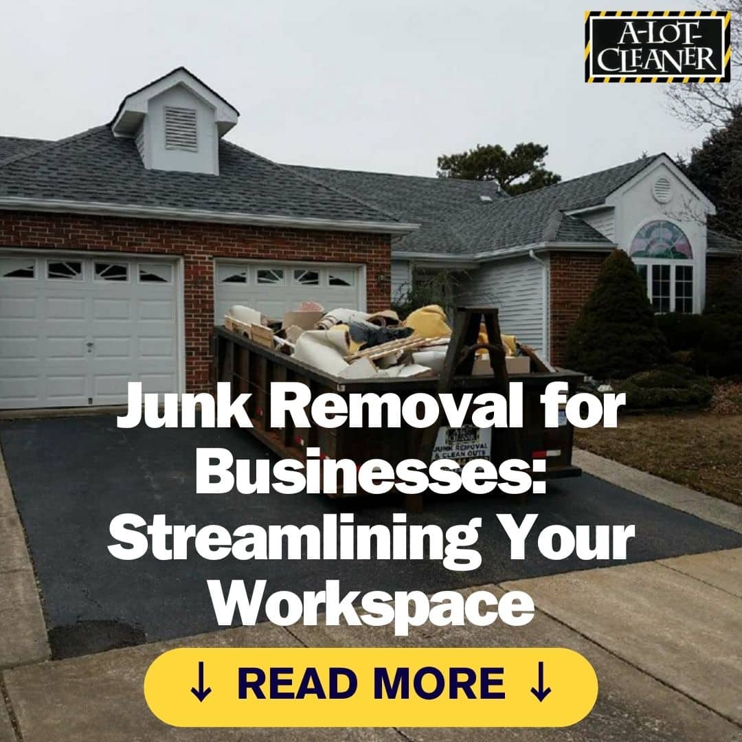 Junk Removal for Businesses: Streamlining Your Workspace